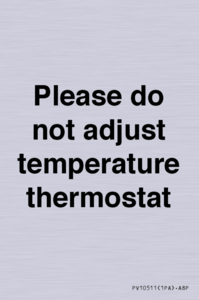 PV10511: Please do not adjust temperature thermostat