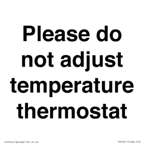 PV10511: Please do not adjust temperature thermostat