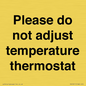 PV10511: Please do not adjust temperature thermostat