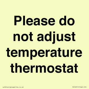PV10511: Please do not adjust temperature thermostat