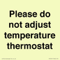 PV10511: Please do not adjust temperature thermostat
