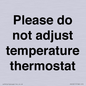 PV10511: Please do not adjust temperature thermostat