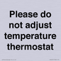 PV10511: Please do not adjust temperature thermostat