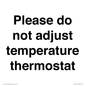 PV10511: Please do not adjust temperature thermostat