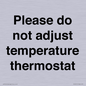 PV10511: Please do not adjust temperature thermostat