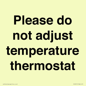 PV10511: Please do not adjust temperature thermostat