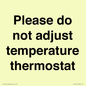 PV10511: Please do not adjust temperature thermostat