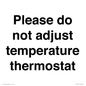 PV10511: Please do not adjust temperature thermostat