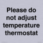 PV10511: Please do not adjust temperature thermostat