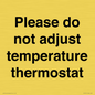 PV10511: Please do not adjust temperature thermostat