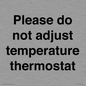 PV10511: Please do not adjust temperature thermostat