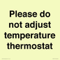 PV10511: Please do not adjust temperature thermostat