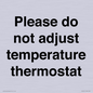 PV10511: Please do not adjust temperature thermostat