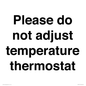 PV10511: Please do not adjust temperature thermostat