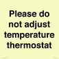 PV10511: Please do not adjust temperature thermostat