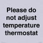 PV10511: Please do not adjust temperature thermostat