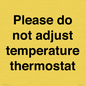 PV10511: Please do not adjust temperature thermostat