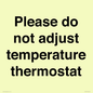 PV10511: Please do not adjust temperature thermostat
