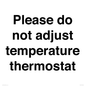 PV10511: Please do not adjust temperature thermostat