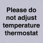 PV10511: Please do not adjust temperature thermostat