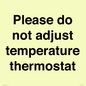 PV10511: Please do not adjust temperature thermostat