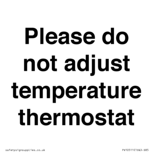 PV10511: Please do not adjust temperature thermostat