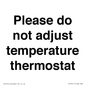PV10511: Please do not adjust temperature thermostat