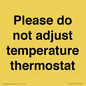 PV10511: Please do not adjust temperature thermostat