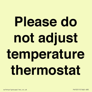 PV10511: Please do not adjust temperature thermostat