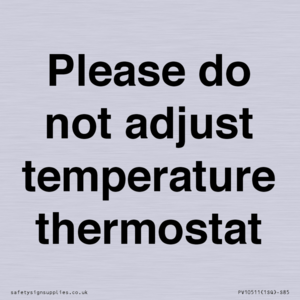 PV10511: Please do not adjust temperature thermostat