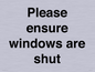 PV10513: Please ensure windows are shut
