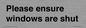 PV10513: Please ensure windows are shut