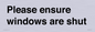 PV10513: Please ensure windows are shut