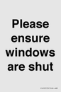 PV10513: Please ensure windows are shut
