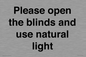 PV10515: Please open the blinds and use natural light