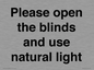 PV10515: Please open the blinds and use natural light