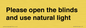 PV10515: Please open the blinds and use natural light