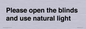 PV10515: Please open the blinds and use natural light