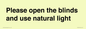 PV10515: Please open the blinds and use natural light