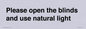 PV10515: Please open the blinds and use natural light