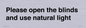 PV10515: Please open the blinds and use natural light