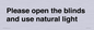 PV10515: Please open the blinds and use natural light