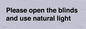 PV10515: Please open the blinds and use natural light