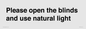 PV10515: Please open the blinds and use natural light