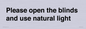 PV10515: Please open the blinds and use natural light