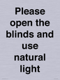 PV10515: Please open the blinds and use natural light