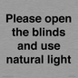 PV10515: Please open the blinds and use natural light