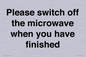 PV10517: Please switch off the microwave when you have finished