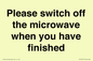 PV10517: Please switch off the microwave when you have finished