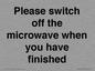 PV10517: Please switch off the microwave when you have finished